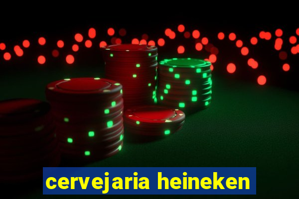 cervejaria heineken